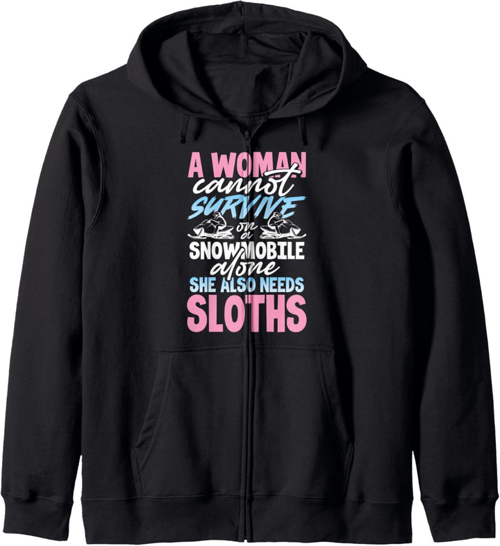 Girl Sloth Gift A Woman Cannot Survive on a Snowmobile Alone Kapuzenjacke