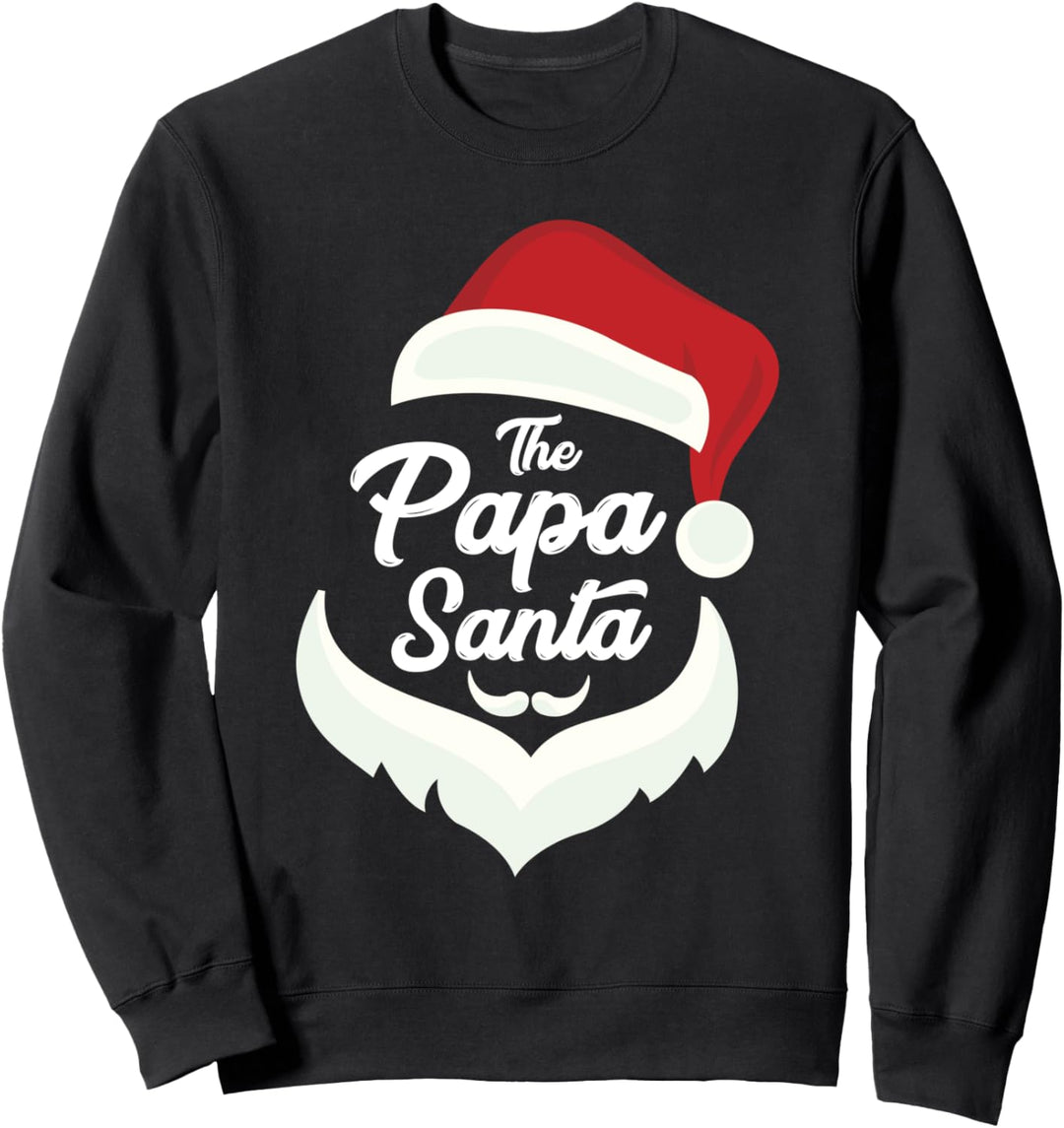 Papa Christmas Daddy Santa Claus - Santa Dad The Papa Santa Santa Sweatshirt