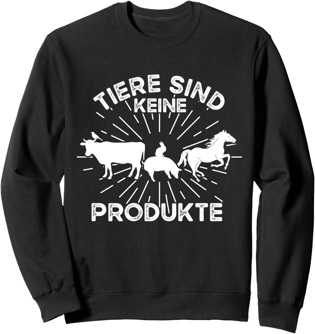 Tiere sind keine Produkte - Vegan Vegetarier Sweatshirt