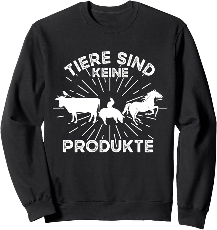 Tiere sind keine Produkte - Vegan Vegetarier Sweatshirt