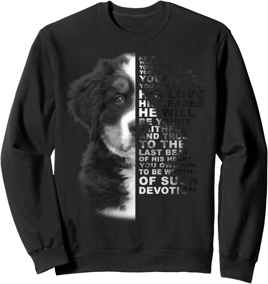 He Is Your Friend Your Partner Your Dog Berner Sennenhund Sweatshirt
