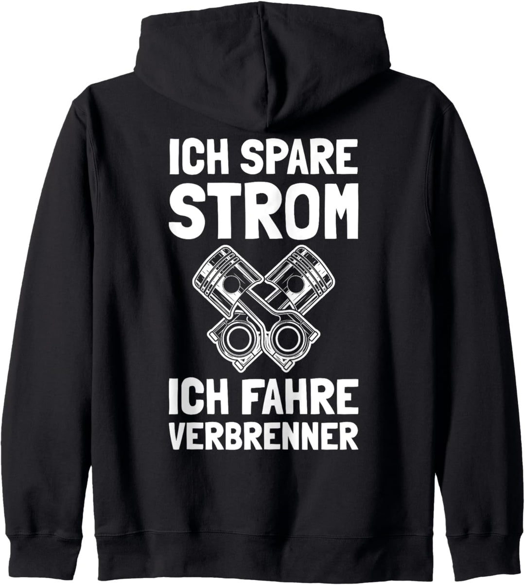 Ich Spare Strom Ich Fahre Verbrenner | Auto Kapuzenjacke