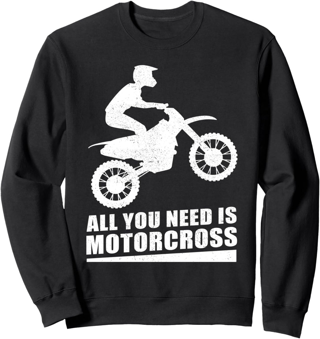 "All you need is motorcross" Motorsport Sweatshirt