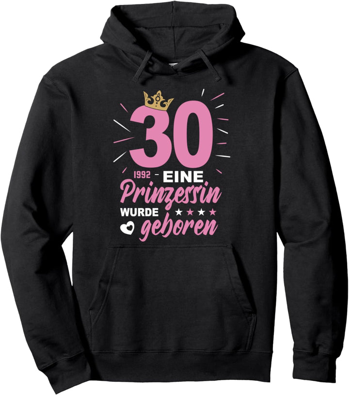 30 Geburtstag Eine Prinzessin Wurde Geboren Jahrgang 1992 Pullover Hoodie