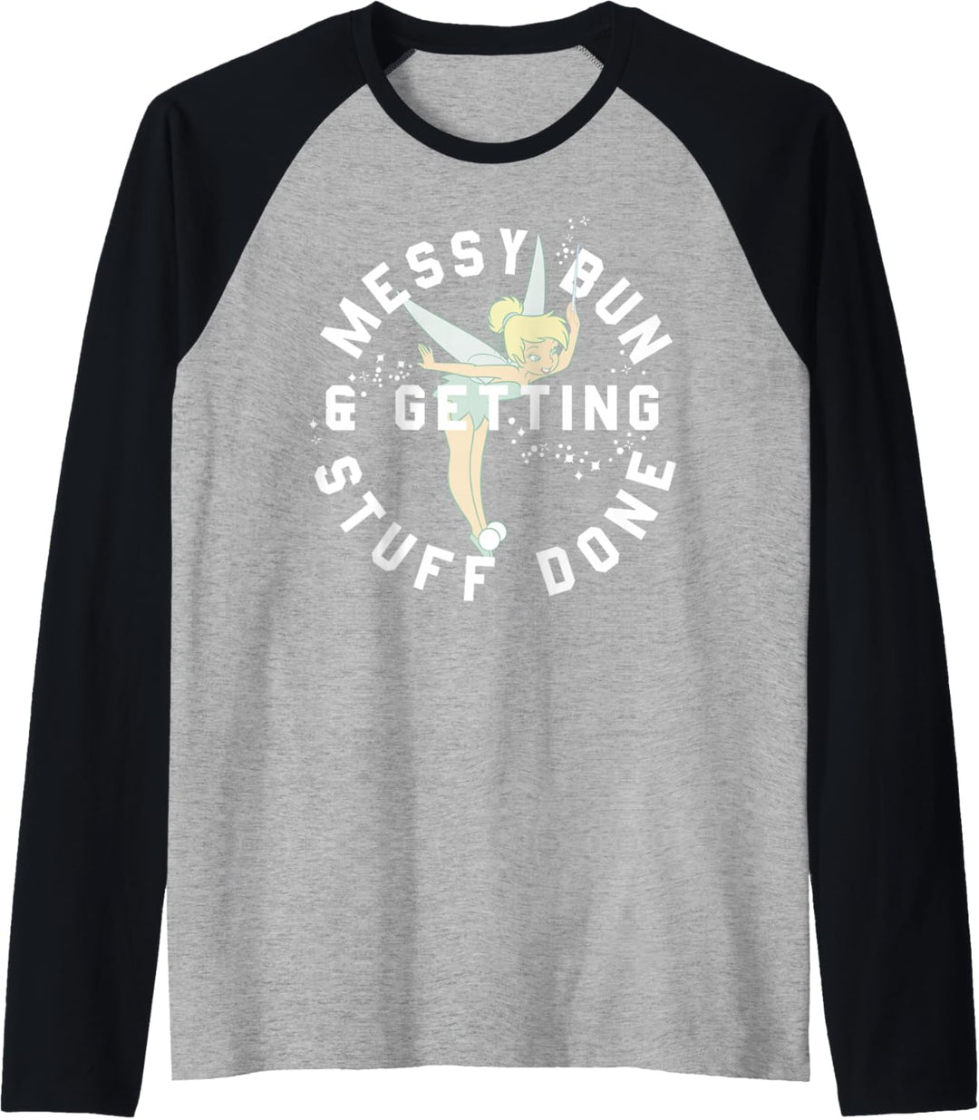 Disney Peter Pan Tinker Bell Messy Bun Getting Stuff Done Raglan
