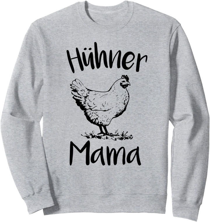 Hühner Mama Henne Huhn Zubehör Hahn Küken Hühner Sweatshirt