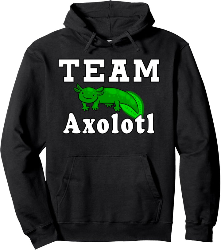 Team Axolotl Lustige Sprüche Axolotl Pullover Hoodie