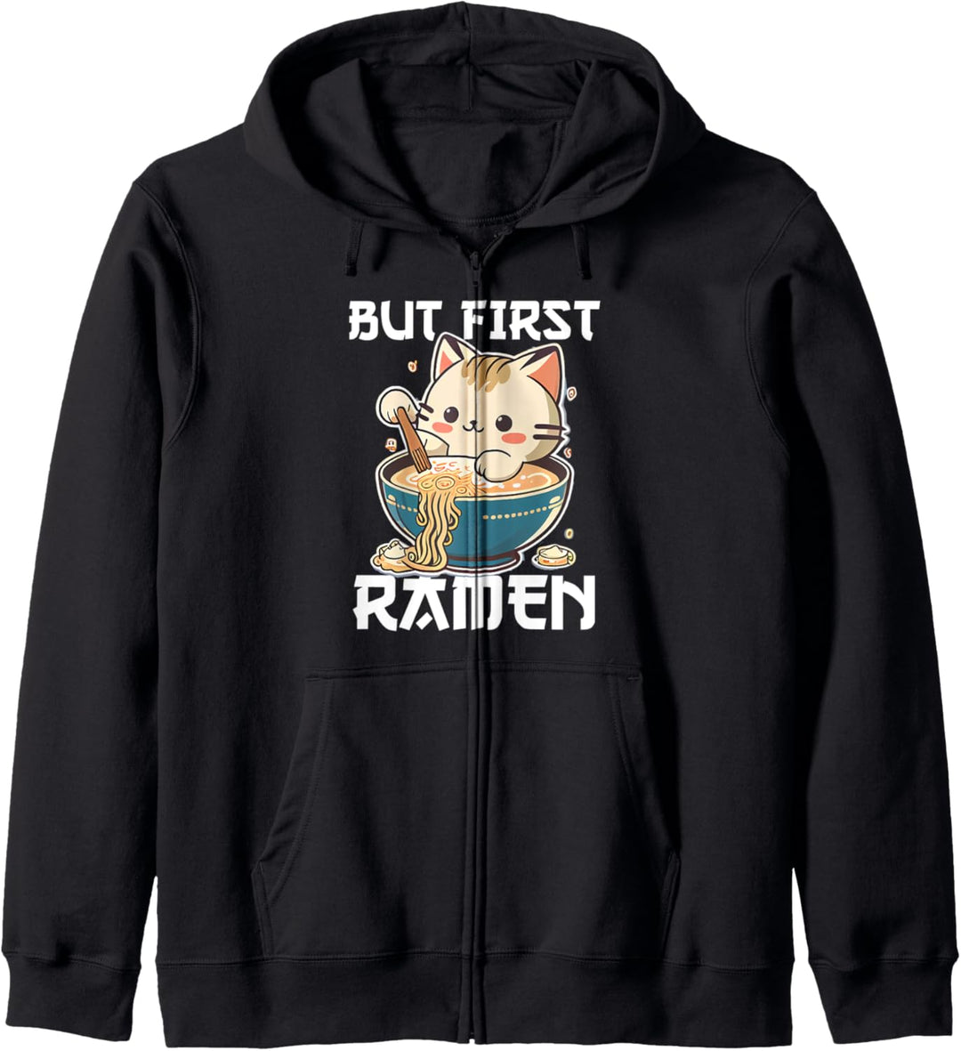 But First Ramen Cat Japanische Tokyo Ramen Nudeln Kapuzenjacke