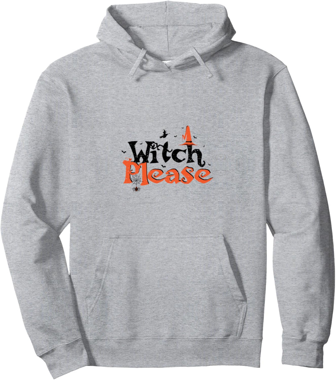 Halloween: Witch Please - Hexe Pullover Hoodie