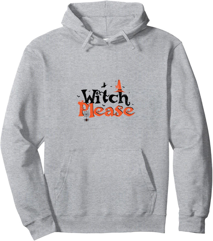 Halloween: Witch Please - Hexe Pullover Hoodie