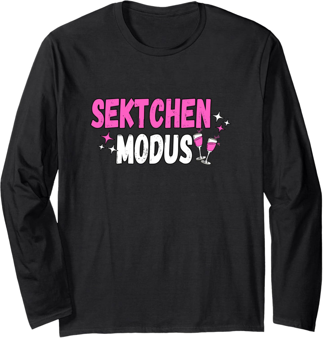 Sektchen Zischen? Sekt Modus Mädels Abend Lustiges Langarmshirt