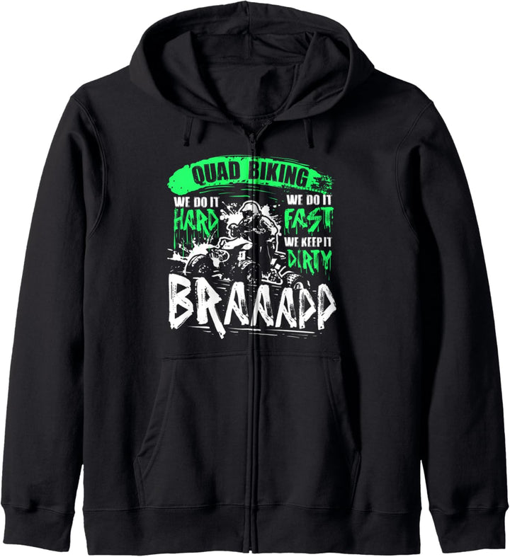 Quad Biking We Do It Hard Fast And Dirty Braap ATV Biker Kapuzenjacke