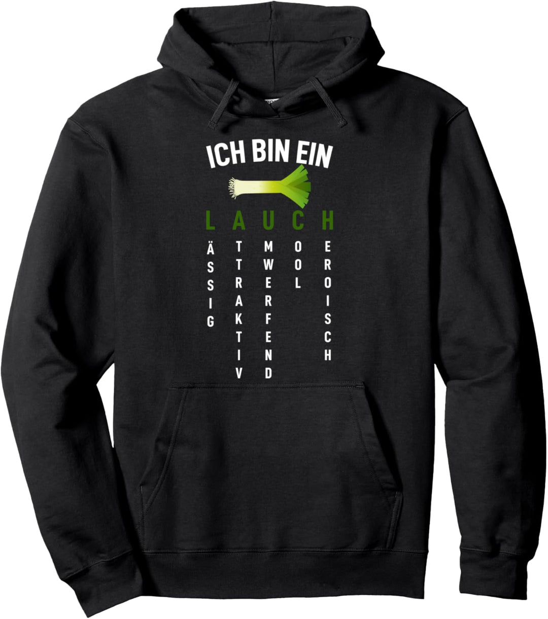 Ich bin ein Lauch Lässig Attraktiv Spass Sarkasmus Ironie Pullover Hoodie