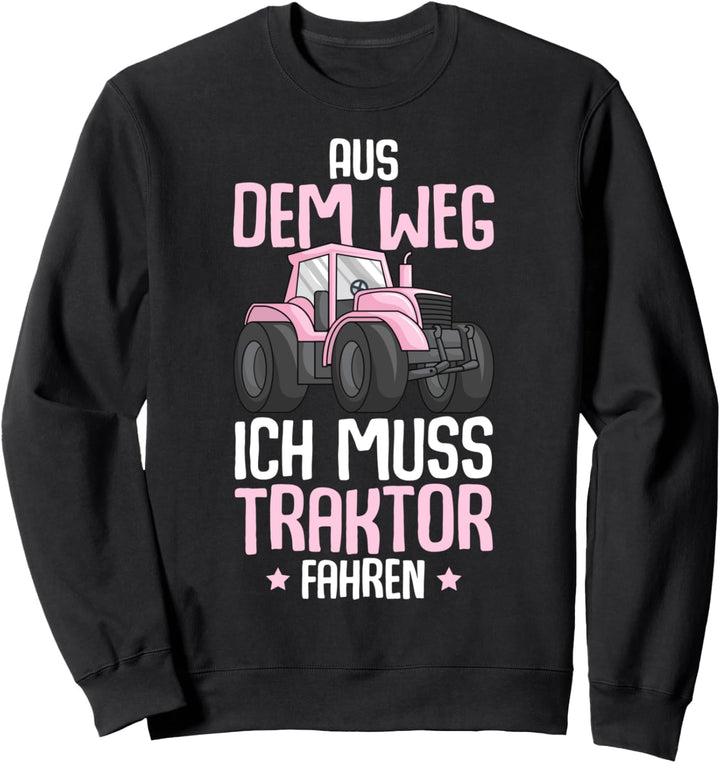 Aus Dem Weg Ich Muss Traktor Fahren Trecker Mädchen Kinder Sweatshirt