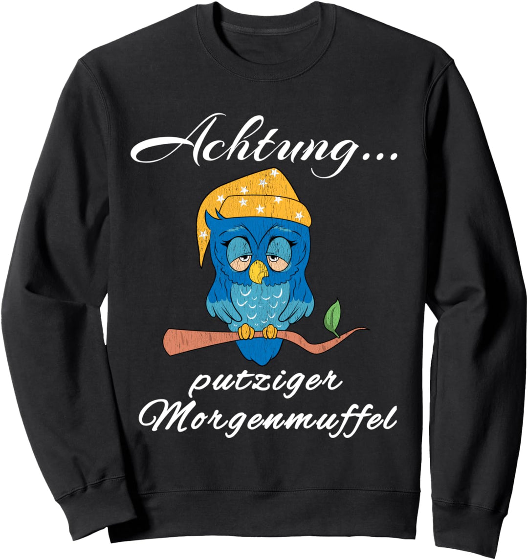 Süsse Eule Morgenmuffel Langschläfer Schlafmütze Kuschel Sweatshirt