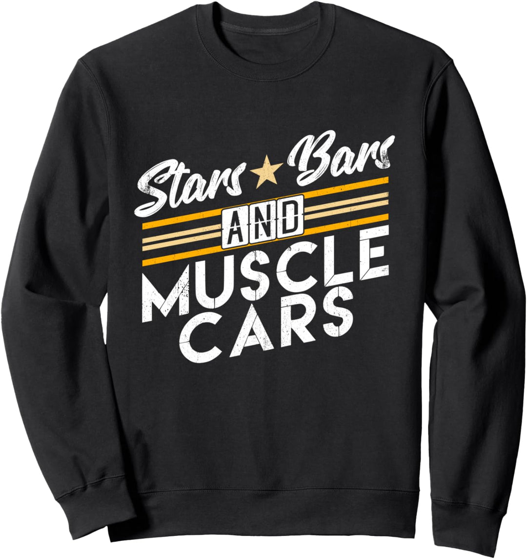 Stars Bars Und Muscle Cars Enthusiast Mechaniker Muscle Car Sweatshirt