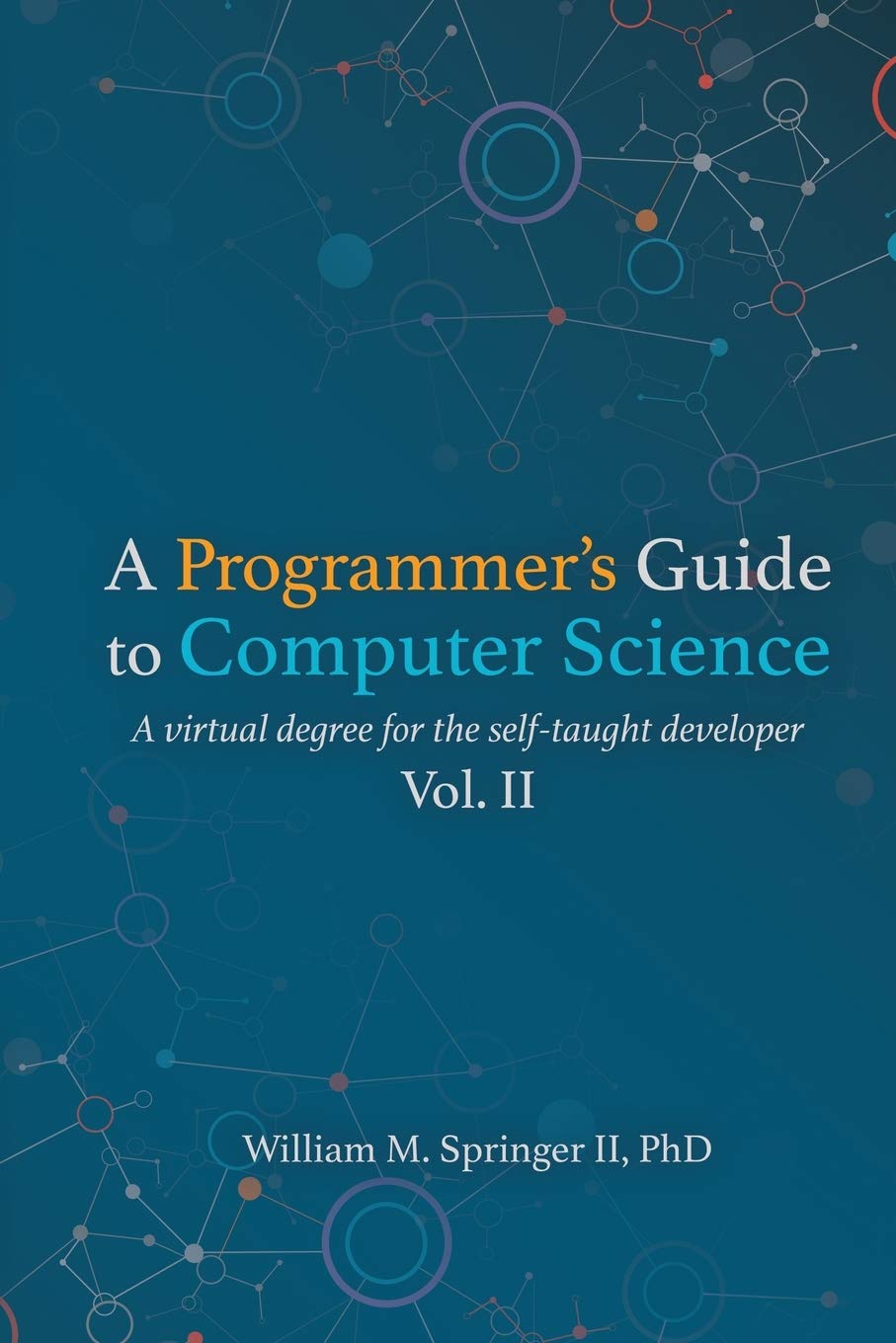 A Programmer's Guide to Computer Science Vol. 2: A virtual degree for the self-taught developer, Tas