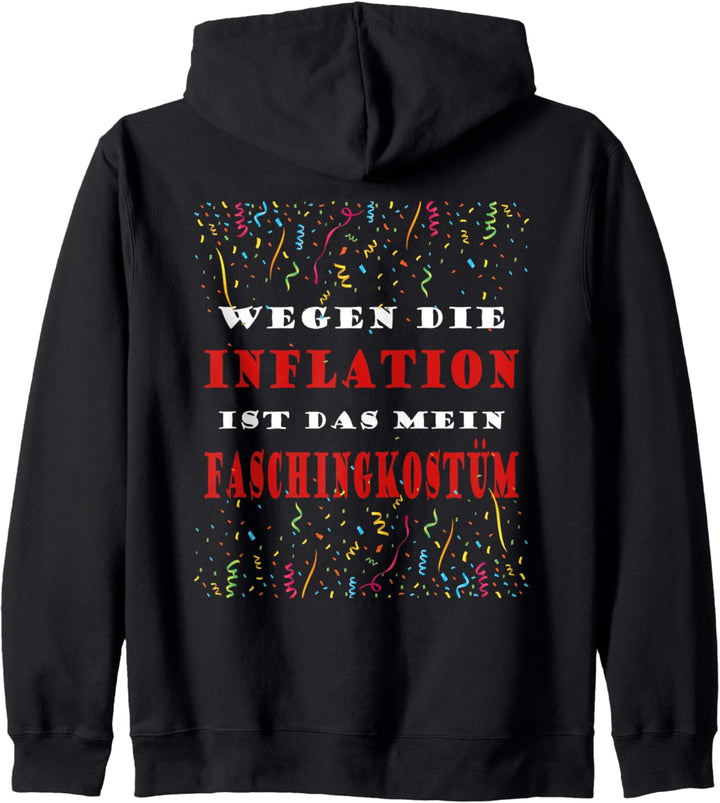 Wegen die Inflation ist das mein Faschingskostüm Kapuzenjacke