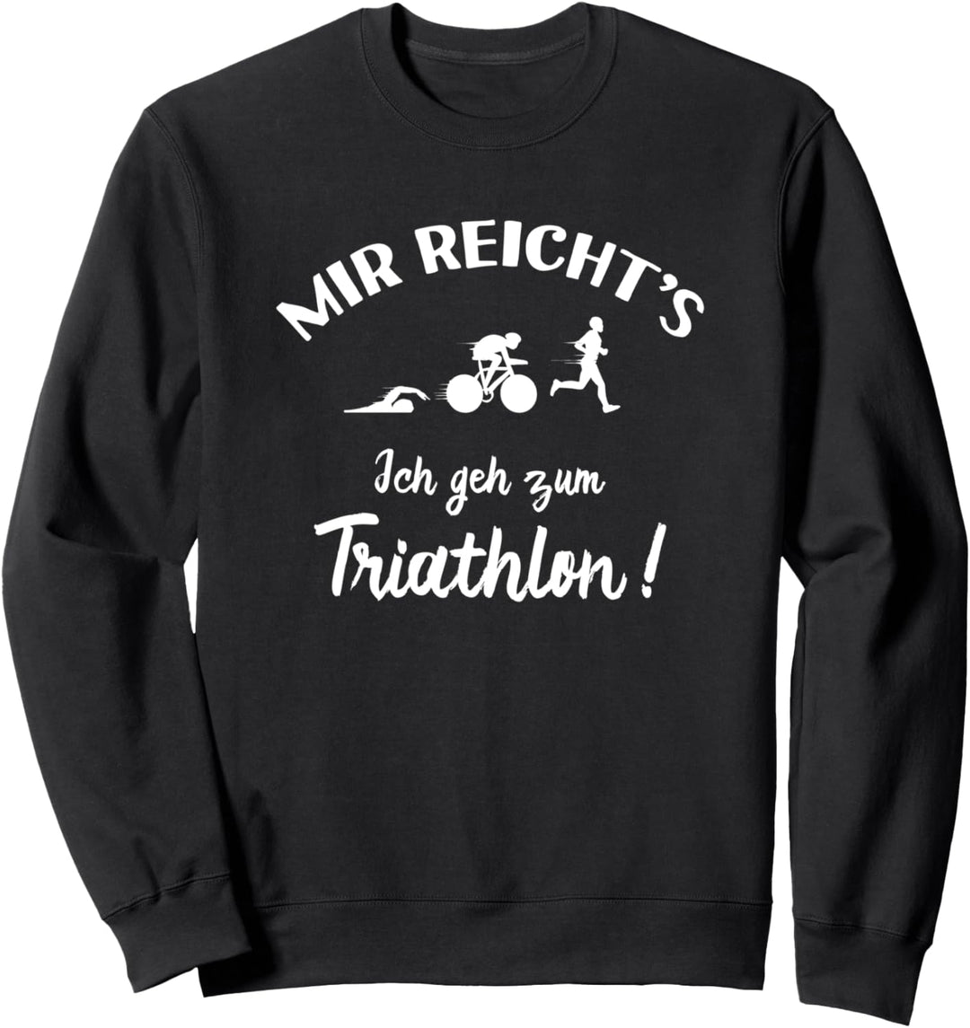 Ich geh zum Triathlon - Triathlet Triathlete Triathlon Sweatshirt