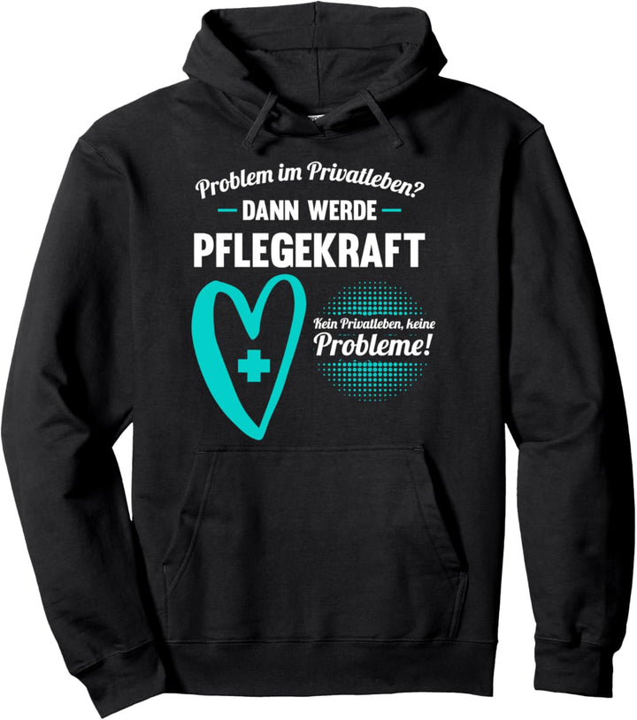 Werde Pflegekraft Für Altenpflege Helfer und Pfleger Pullover Hoodie