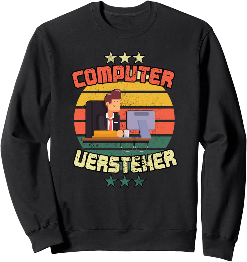 Computer Versteher - Programmierer Sweatshirt