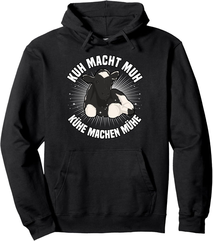 Kuh macht Muh Kühe machen Mühe Landwirt witziges Bauer Pullover Hoodie