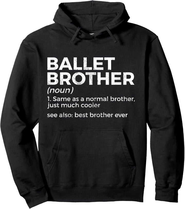 Funny Ballet Brother Definition Bester Bruder aller Zeiten Pullover Hoodie