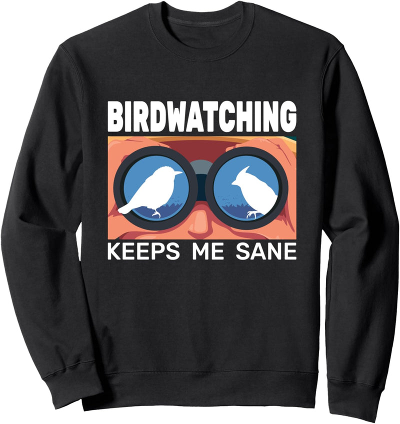 Vogelbeobachtung hält mich gesund Twitchen Birds Birdwatcher Sweatshirt