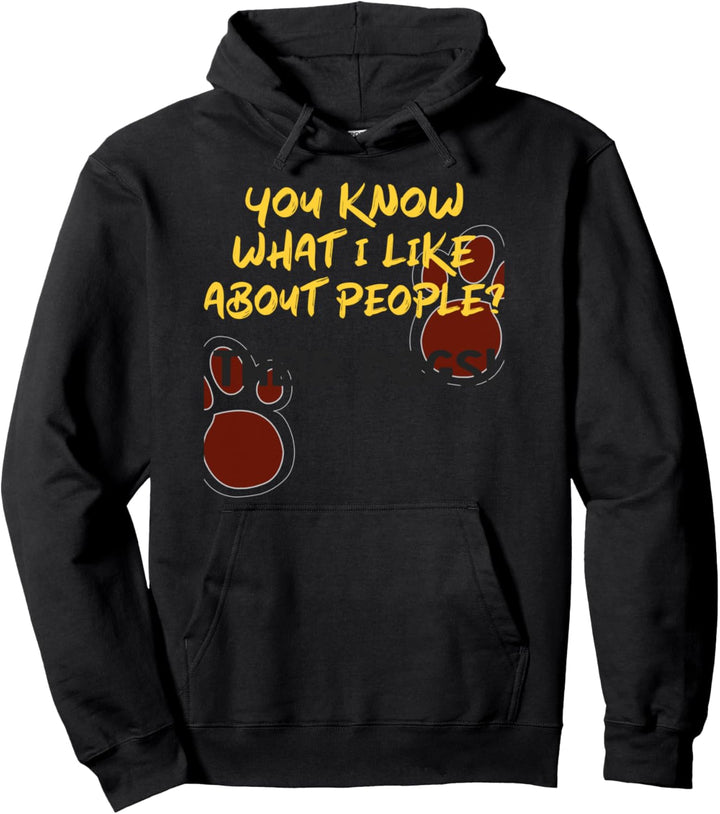 What i like about people? Their dogs, Hunde Pullover Hoodie