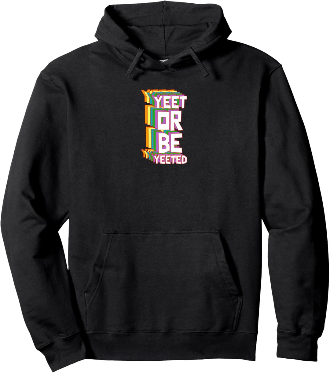 Yeet Or Be Yeeted Meme Gamer Kid Gift Pullover Hoodie