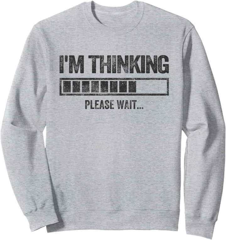 Loading Puffern Ich denke I'm Thinking Sweatshirt