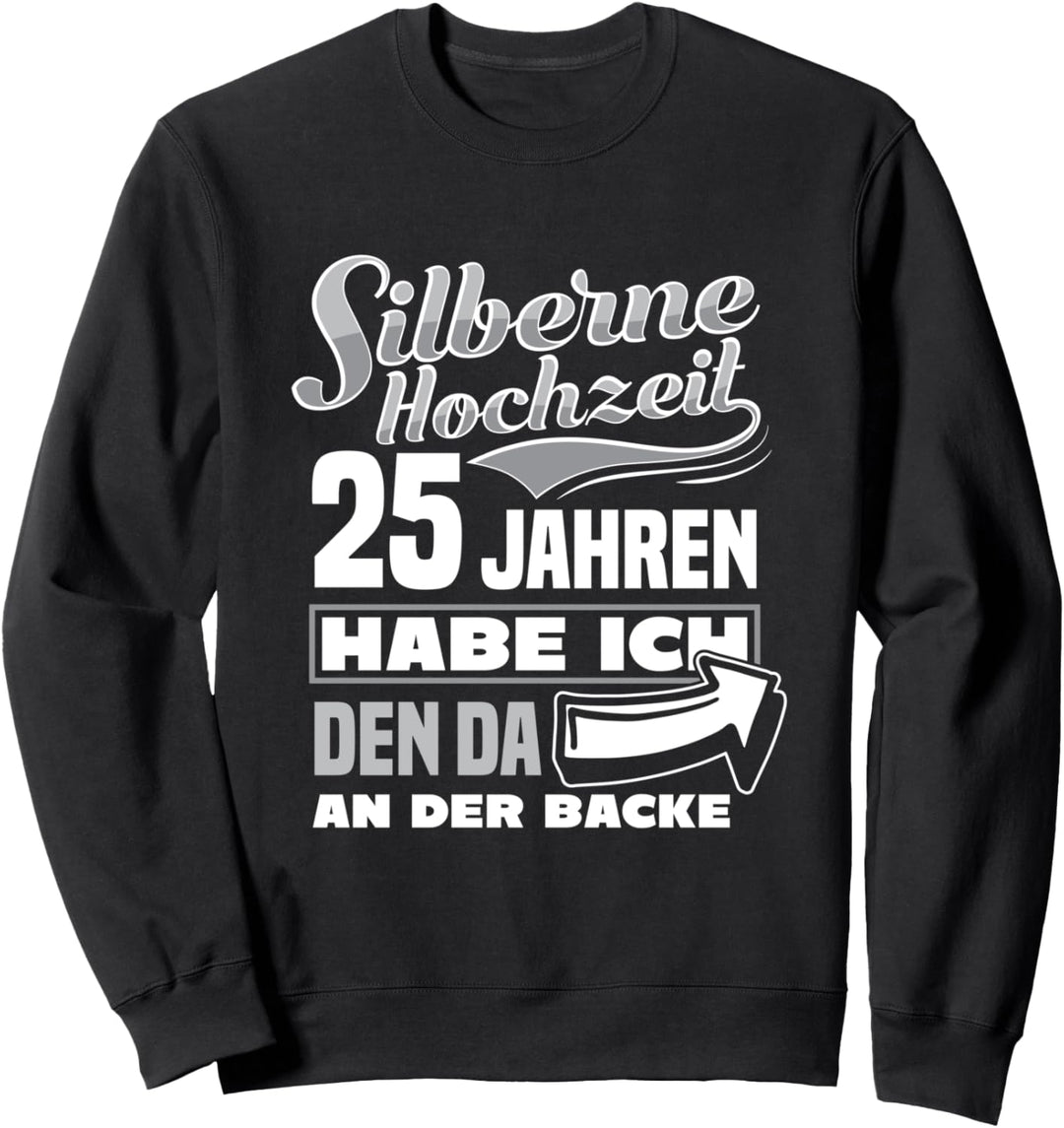 25. Jahre Verheiratet silberne Hochzeit Ehe Silberhochzeit Sweatshirt
