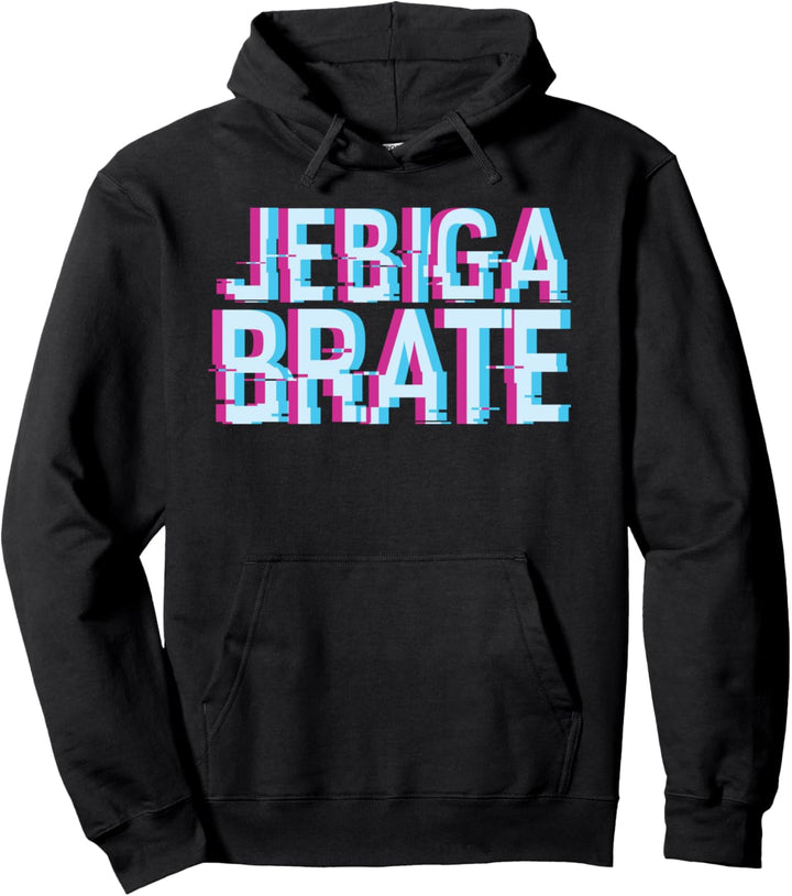 Jebiga Brate I Lustiges Serbien Kroatien Spruch Slang Spass Pullover Hoodie