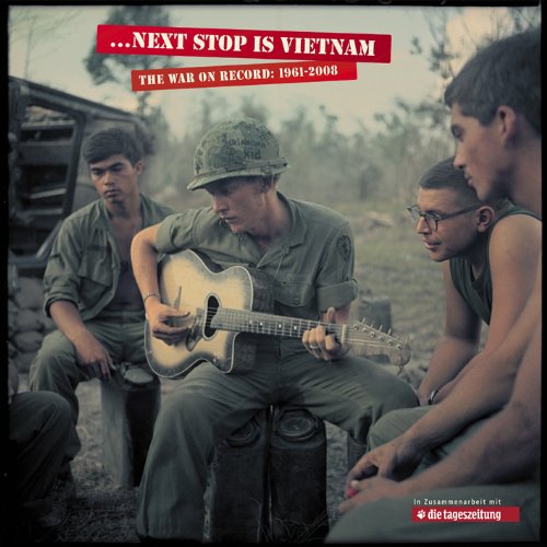 Next Stop Is Vietnam - The War On Record, 1961-2008