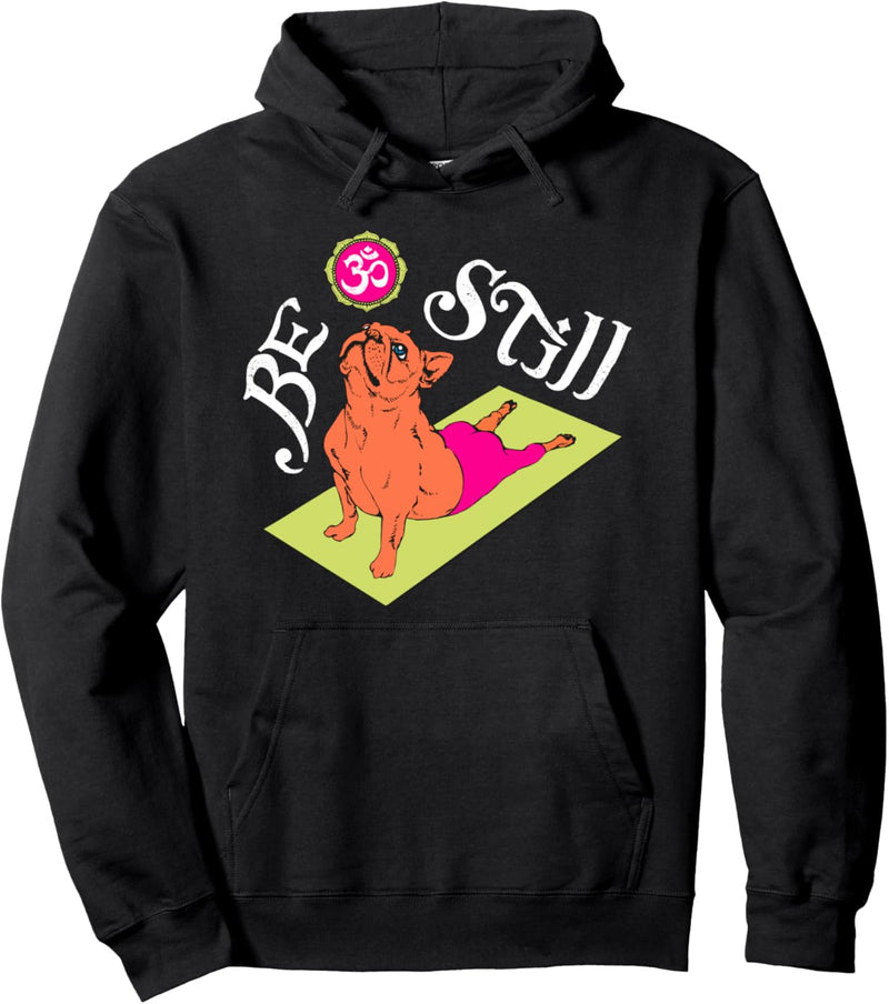 Be Still French Bulldog Pullover Hoodie