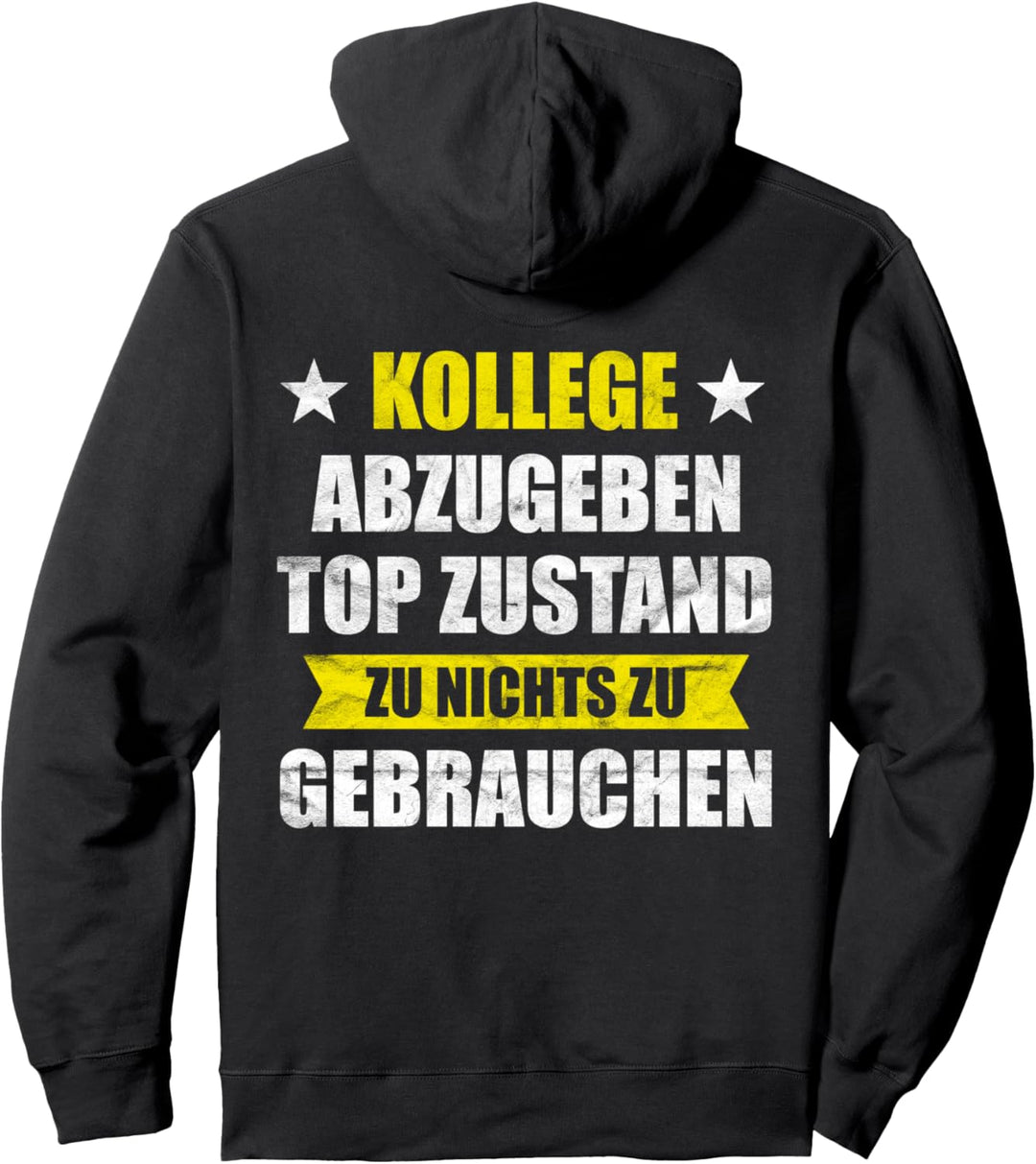Kollege Abzugeben - Zu Nichts Zu Gebrauchen I Spruch Gemein Pullover Hoodie