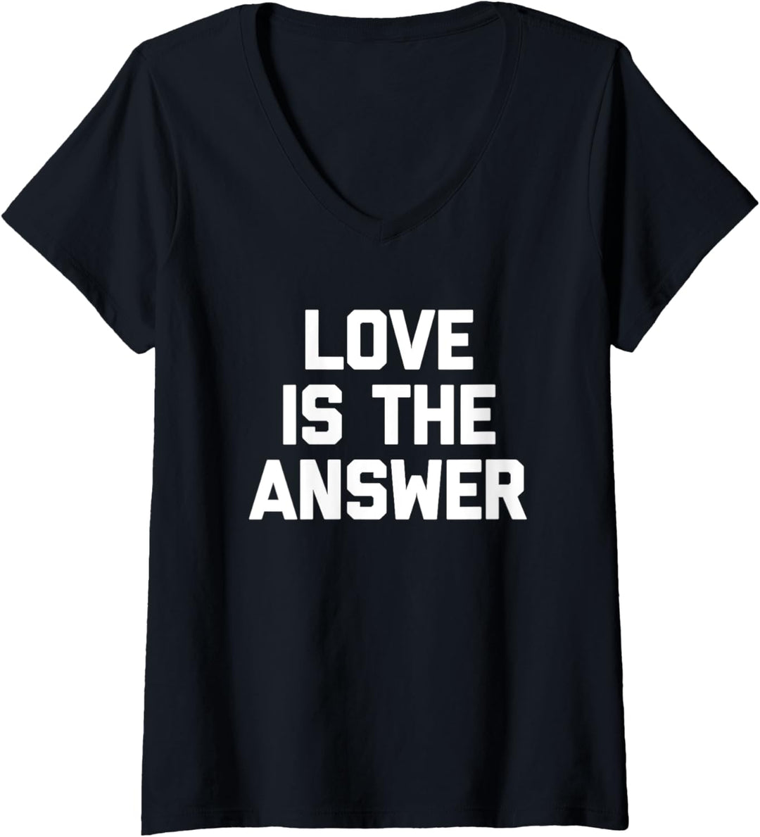 Love Is The Answer T-Shirt Lustig Spruch sarkastisch Neuheit T-Shirt mit V-Ausschnitt