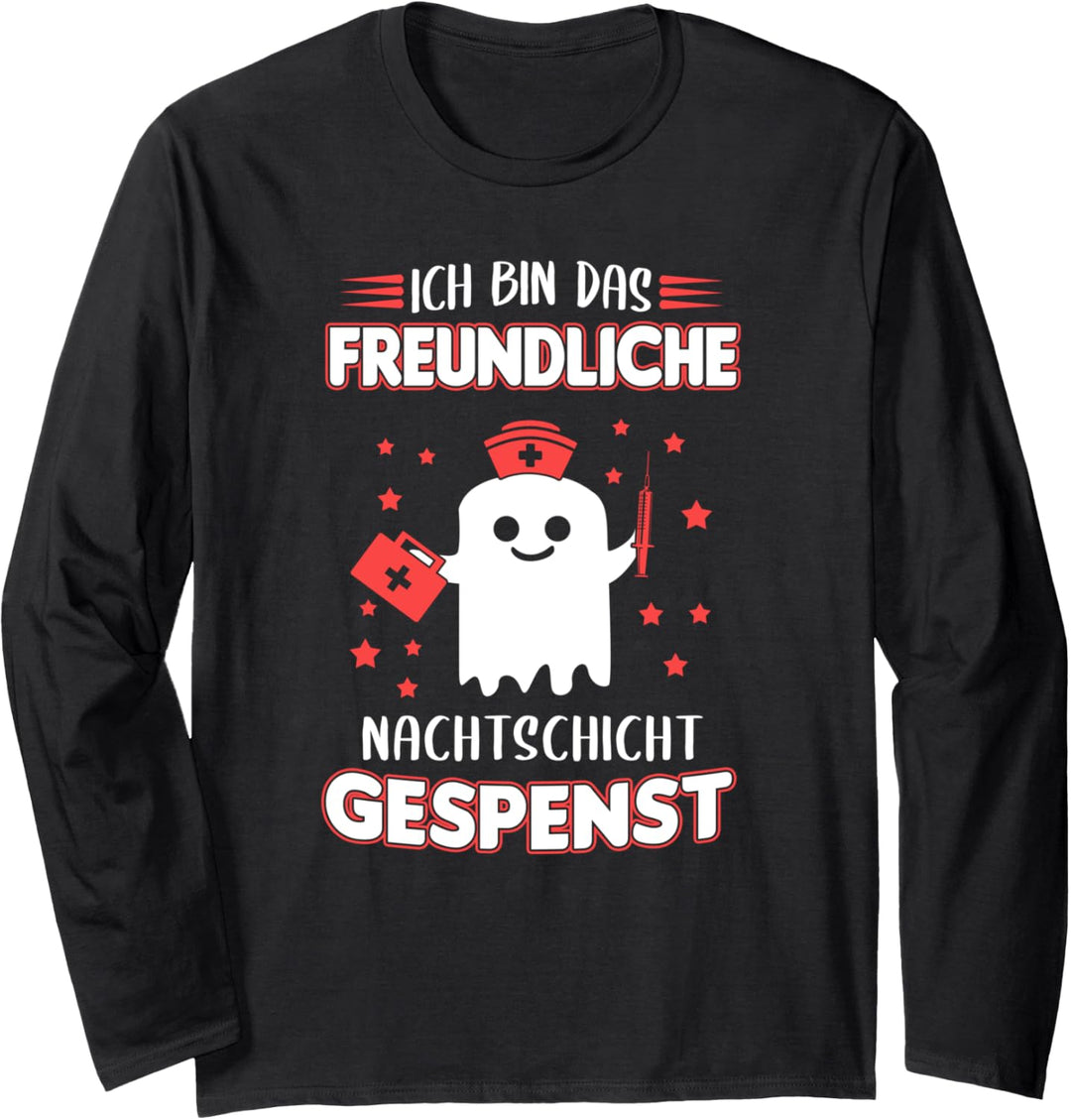 Ich Bin Das Freundliche Nachtschicht Gespenst Nachtschwester Langarmshirt