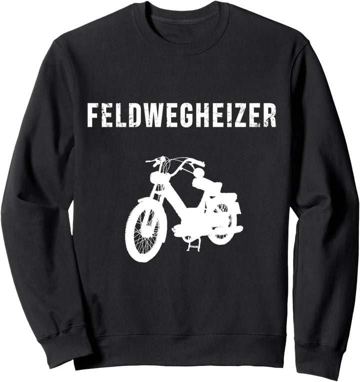 Moped Feldwegheizer Dorf spekulieren fahren Landjugend Sweatshirt
