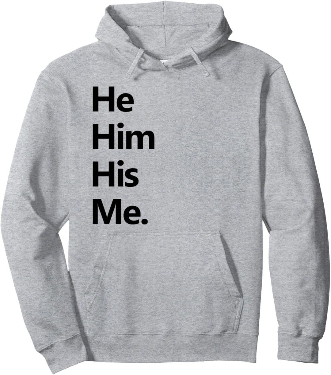 He Him His Transgender Pronouns LGBTQ Pride Pullover Hoodie