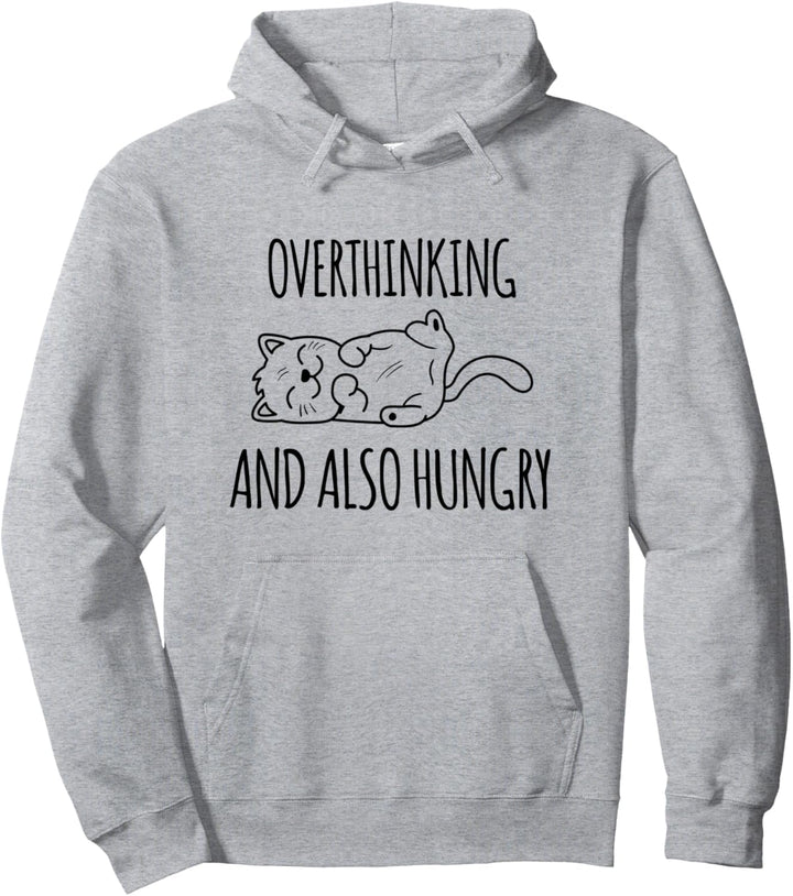 Damen T-Shirt mit Aufdruck "Overthinking And Also Hungry" Pullover Hoodie