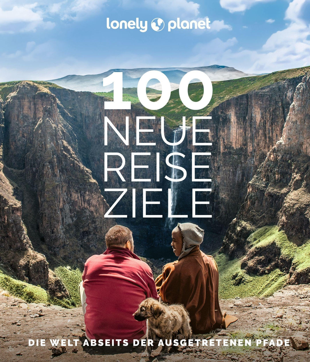 LONELY PLANET Bildband 100 neue Reiseziele: Die Welt abseits der ausgetretenen Pfade, Gebundenes Buc