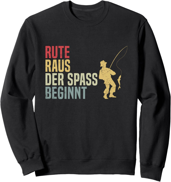 Rute Raus Der Spass Beginnt Angler Fisch Angelausflug Spruch Sweatshirt