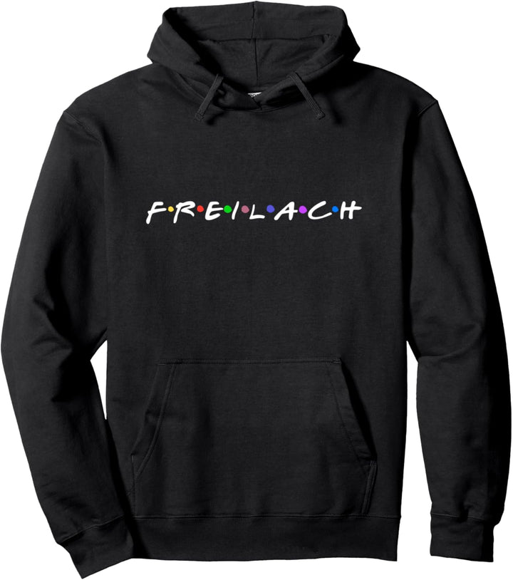 Freilach Yiddish Juwish Choose Happiness Purim Be Happy Pullover Hoodie