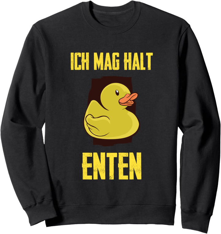 Ich Mag Halt Enten Spruch Gelbe Ente Duck Badeente Gummiente Sweatshirt