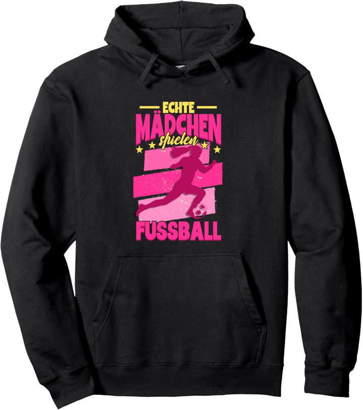 Fussball Echte Mädchen spielen Fussball Pullover Hoodie
