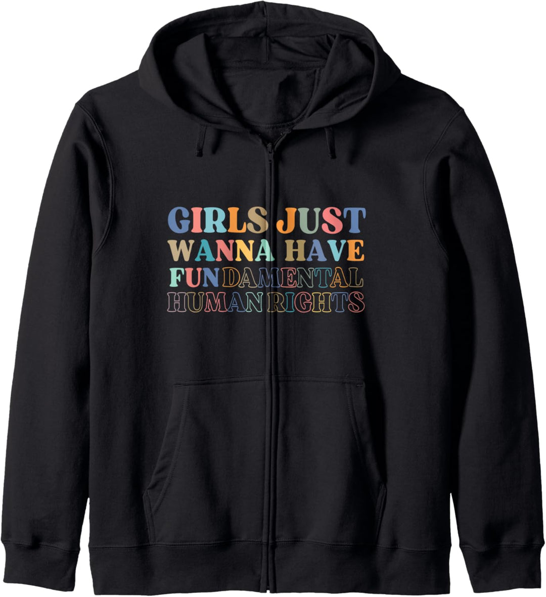 Girls Just Wanna Have Fundamental Rights Feminism Girl Gifts Kapuzenjacke