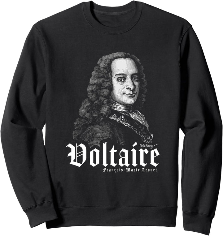 Voltaire Philosoph Aufklärung Humanismus Philosophie Sweatshirt