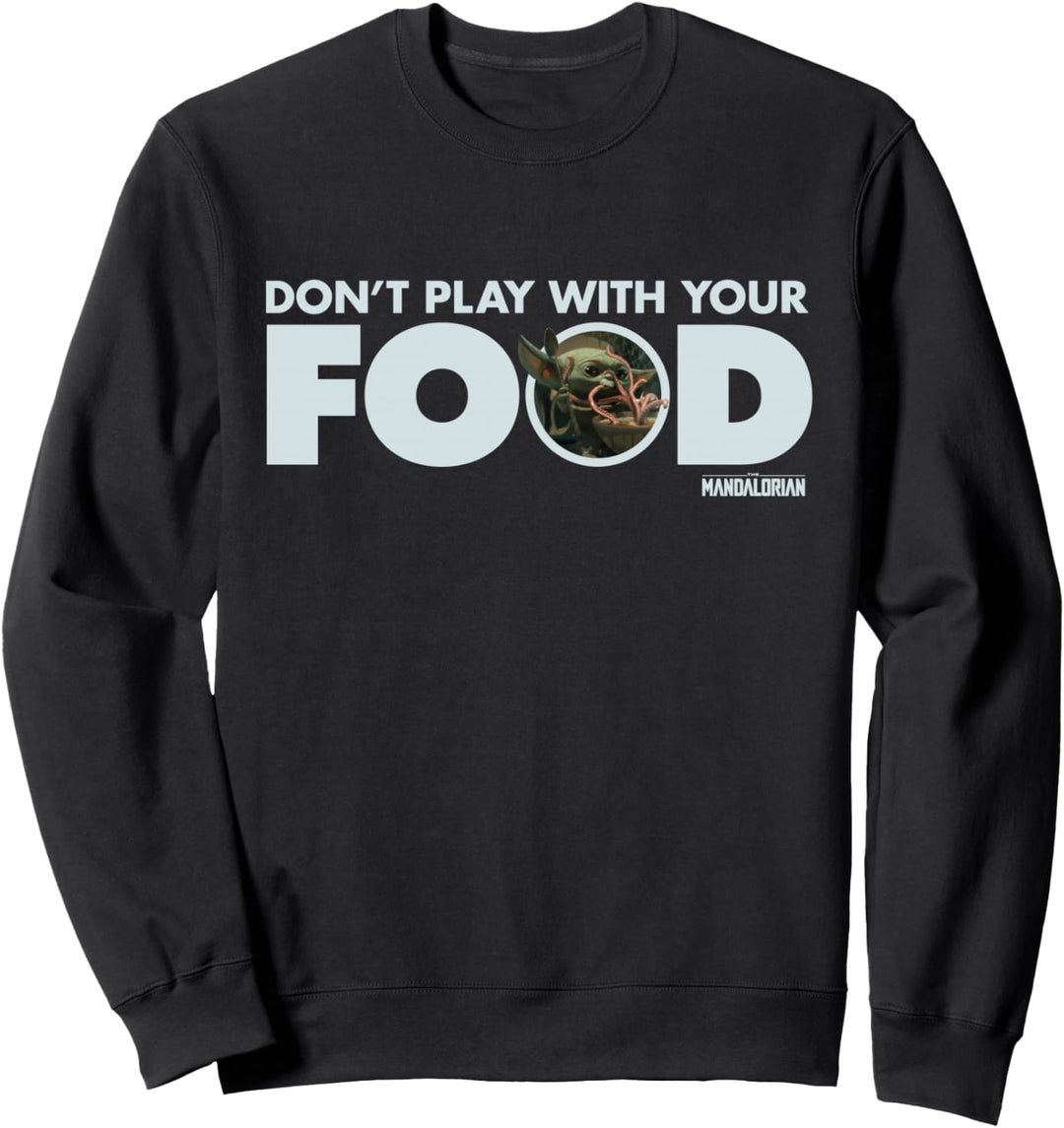 The Mandalorian The Child Don't Play with Your Food Sweatshirt
