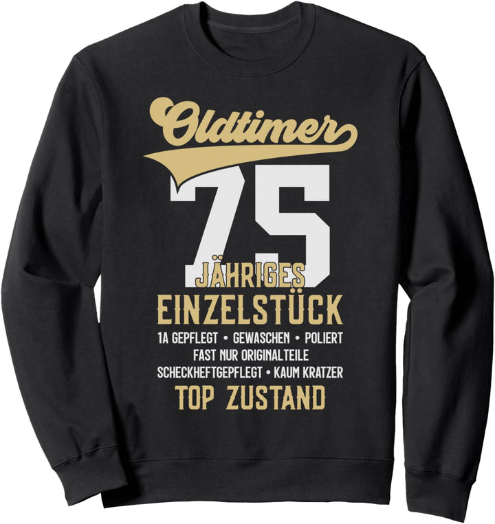 76 JAHRE OLDTIMER 1948 EINZELSTÜCK 76. GEBURTSTAG Sweatshirt